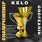 CHAMPIONSHIP (feat. Godfearin) - Kelo lyrics