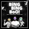 Bing Bing Boo! - Single album lyrics, reviews, download