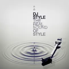 The Real Sound of Style by DJ Style album reviews, ratings, credits