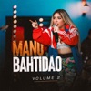 Manu Bahtidão, Vol. 2 - EP