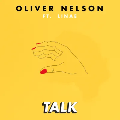 Talk (feat. Linae) - Single - Oliver Nelson