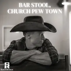 Bar Stool, Church Pew Town - Single by Sam Riddle album reviews, ratings, credits