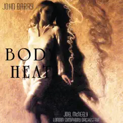 Body Heat (Music From the Motion Picture) by London Symphony Orchestra, Joel McNeely & John Barry album reviews, ratings, credits