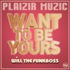 Want to Be Yours - Single