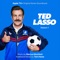 Ted Lasso Theme - Marcus Mumford & Tom Howe lyrics