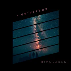 Universos - Single - Los Bipolares