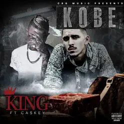 Kobe (feat. Caskey) - Single - King Kobe (feat. Caskey) - Single - King