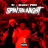 Spin the Night (feat. Cnc Cadillac & Spinabenz) - Single album lyrics, reviews, download