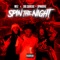 Spin the Night (feat. Cnc Cadillac & Spinabenz) - Weez lyrics