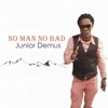 No Man No Bad - Single