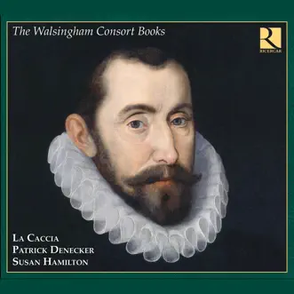 The Walsingham Consort Books by La Caccia, Patrick Denecker & Susan Hamilton album reviews, ratings, credits