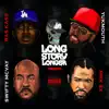 Long Story Longer (feat. Ras Kass, Yukmouth, Swifty McVay & Mrk Sx) album lyrics, reviews, download