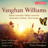 Toronto Symphony Orchestra & Peter Oundjian - Vaughan Williams: Piano Concerto, Oboe Concerto, Serenade to Music & Flos Campi artwork