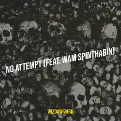 No Attempt (feat. Wam SpinThaBin) Song Lyrics