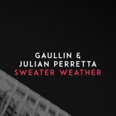 Julian Perretta;Gaullin - Sweater Weather