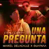 Una Pregunta - Single album lyrics, reviews, download