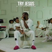 TOBE NWIGWE - TRY JESUS (AT THE CRIB VERSION)