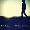 Walk in the Dark album lyrics, reviews, download
