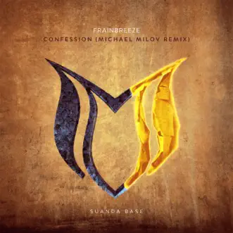 Confession (Michael Milov Remix) - Single by Frainbreeze album reviews, ratings, credits