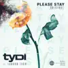 Please Stay (feat. London Thor) [ORIGINAL] - Single album lyrics, reviews, download