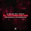 All the Things She Said (feat. Scarlet) [Cristian Marchi & Luis Rodriguez Extended Mix] - Single album lyrics, reviews, download