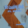 No Looking Back (feat. Kevin) - Single