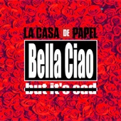 Bella Ciao (La Casa de Papel) [but it's sad] artwork