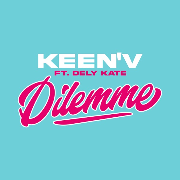 Dilemme (feat. Dely Kate) - Single - Keen'V