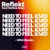 Need to Be Loved (feat. Delline Bass) [Wh0 Remix] - Single