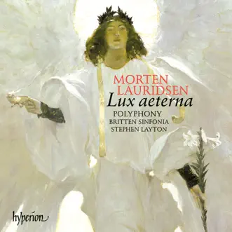 Lauridsen: Lux aeterna & Other Choral Works by Polyphony, Britten Sinfonia & Stephen Layton album reviews, ratings, credits