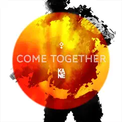 Come Together by Kane album reviews, ratings, credits