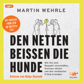 Den Netten beißen die Hunde - Martin Wehrle