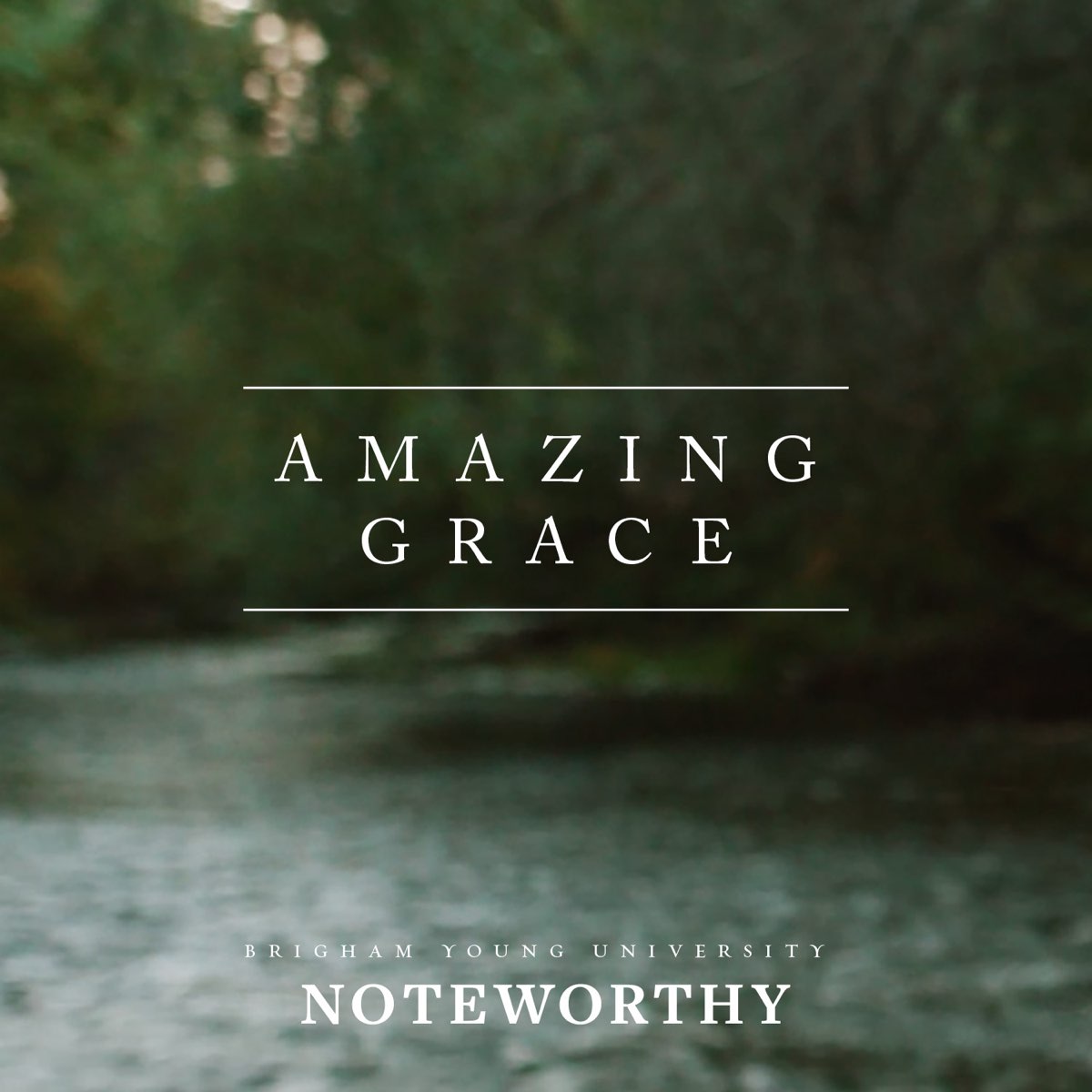 ‎Amazing Grace (My Chains Are Gone) Single by BYU Noteworthy on Apple