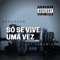 Só Se Vive uma Vez (feat. PapaMike) - SonhadorRapMotivação lyrics