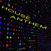 House Anthems, Vol. 3