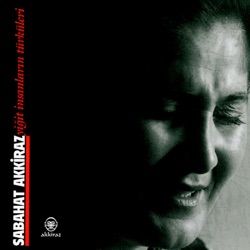 Sabahat Akkiraz - Bana Yücelerden Seyreden Dilber