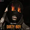Dirty Boy - Single album lyrics, reviews, download