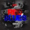 Red & Blues - 350 honcho lyrics