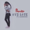 Ay3 Late (feat. Sarkodie) - Single
