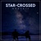 Star-Crossed (feat. Mikey Powell) - EkoFall lyrics