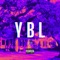 Y B L (feat. Ypsimike) - T$ lyrics