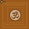 Yoga Harmony - Terry Oldfield