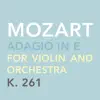 Adagio in E for Violin and Orchestra, K. 261 - Single album lyrics, reviews, download