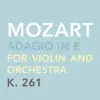 Stream & download Adagio in E for Violin and Orchestra, K. 261 - Single