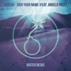 Sign Your Name (feat. Angelo Pace) [Remixes] - EP