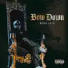 Bow Down - Single album lyrics, reviews, download