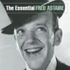 Stream & download The Essential Fred Astaire