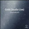 Gold (Studio Live) - Single