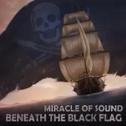 Beneath the Black Flag - Single - Miracle of sound Beneath the Black Flag - Single - Miracle of sound