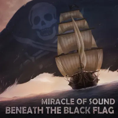 Beneath the Black Flag - Single - Miracle of sound